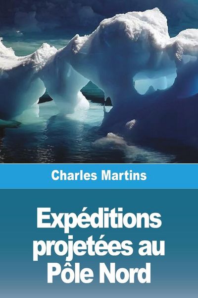 Produktbild: Exp&eacute;ditions projet&eacute;es au P&ocirc;le Nord