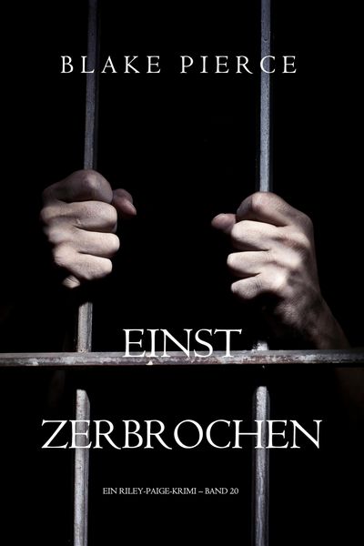 Produktbild: Einst zerbrochen (Ein Riley-Paige-Krimi - Band 20)