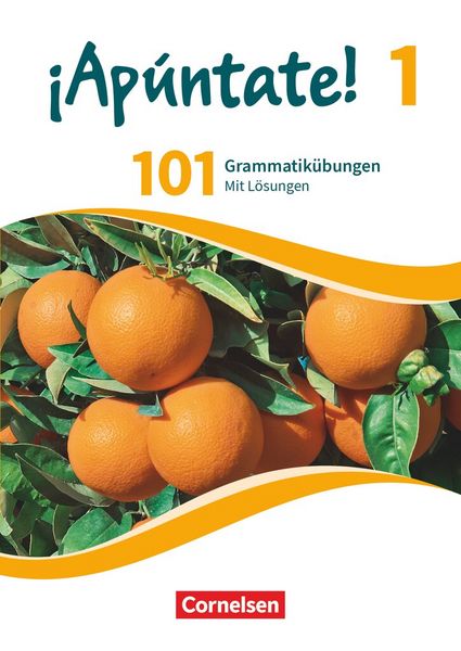 ¡Apúntate! Band 1 - Ausgabe 2016 - 101 Grammatikübungen