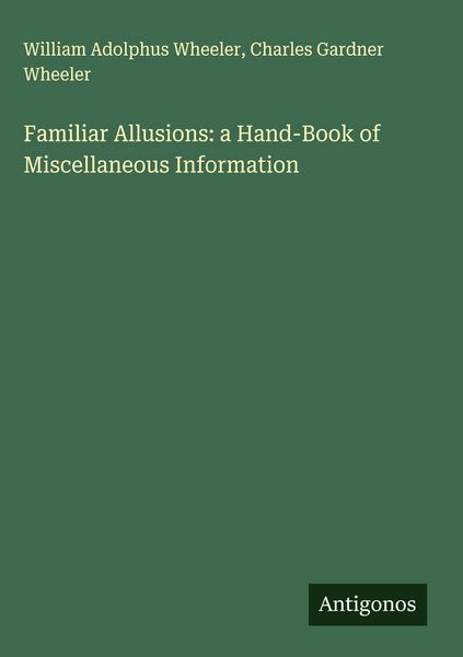 Produktbild: Familiar Allusions: a Hand-Book of Miscellaneous Information
