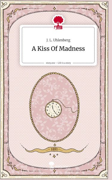Produktbild: A Kiss Of Madness. Life is a Story - story.one