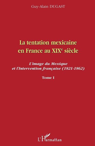 Produktbild: La tentation mexicaine en France au XIX&egrave;me si&egrave;cle