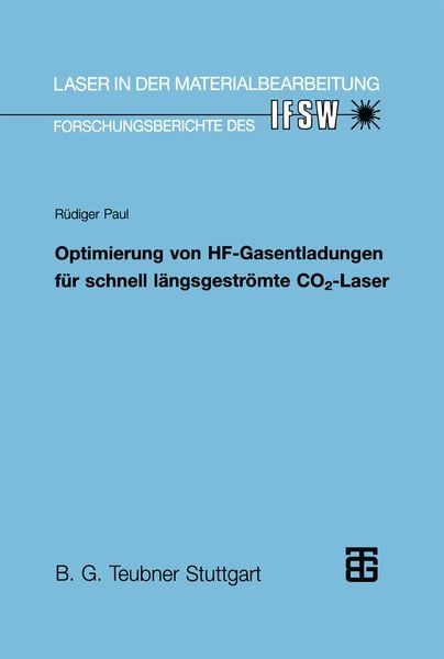 Optimierung von HF-Gasentladungen für schnell längsgeströmte CO2-Laser, Taschenbuch von Rüdiger Paul, Vieweg & Teubner, 9783519062103