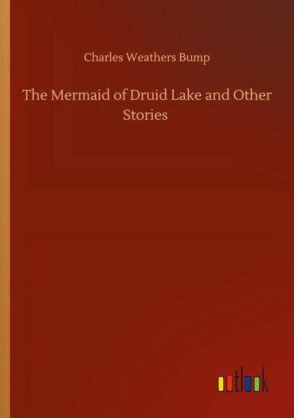 Produktbild: The Mermaid of Druid Lake and Other Stories