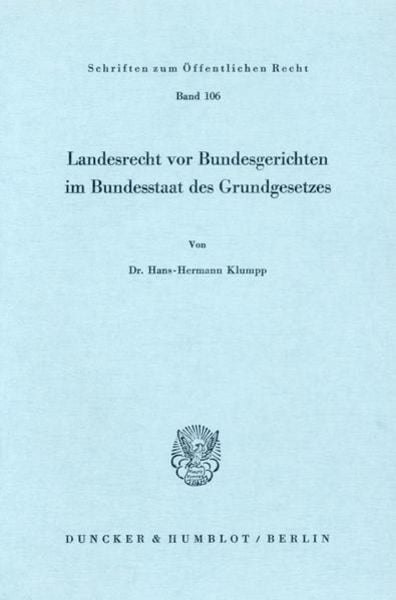 Landesrecht vor Bundesgerichten im Bundesstaat des Grundgesetzes., Taschenbuch von Hans-Hermann Klumpp, Duncker & Humblot, 9783428019984