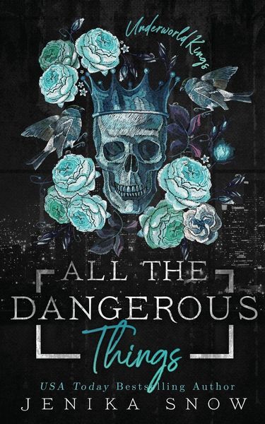 Produktbild: All the Dangerous Things (Underworld Kings, 5)