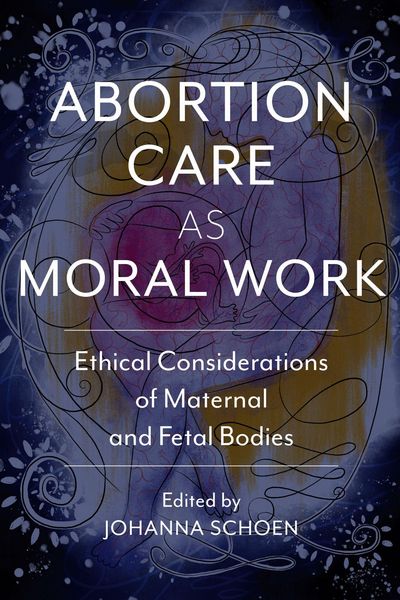 Produktbild: Abortion Care as Moral Work