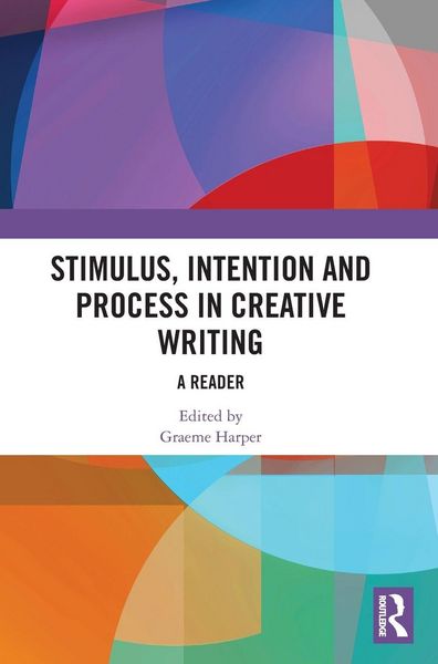Produktbild: Stimulus, Intention and Process in Creative Writing
