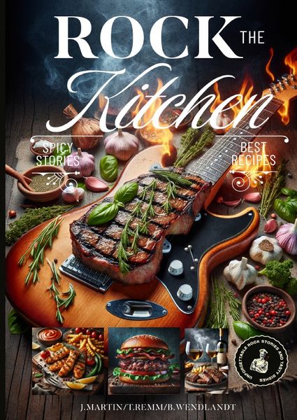 Rock the Kitchen, Gebundene Ausgabe von Jimmy Martin,Tommy Remm,Bernd Wendlandt, Epubli, 978-3-8190-6331-2