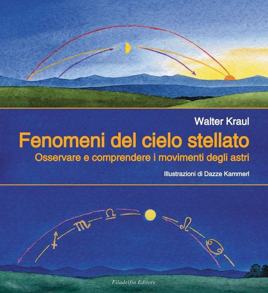 Produktbild: Fenomeni del cielo stellato. Osservare e comprendere i movimenti degli astri