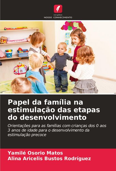 Produktbild: Papel da fam&iacute;lia na estimula&ccedil;&atilde;o das etapas do desenvolvimento