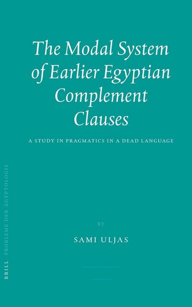 Produktbild: The Modal System of Earlier Egyptian Complement Clauses