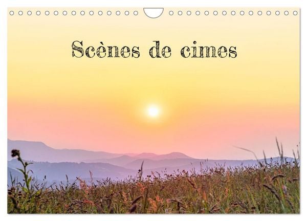Produktbild: Sc&egrave;nes de cimes (Calendrier mural 2026 DIN A4 vertical), CALVENDO calendrier mensuel