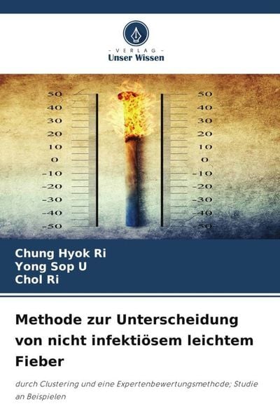 Methode zur Unterscheidung von nicht infektiösem leichtem Fieber, Taschenbuch von Chung Hyok Ri , Yong Sop U. , Chol Ri, Verlag Unser Wissen,