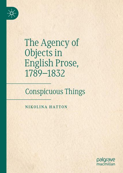 Produktbild: The Agency of Objects in English Prose, 1789-1832