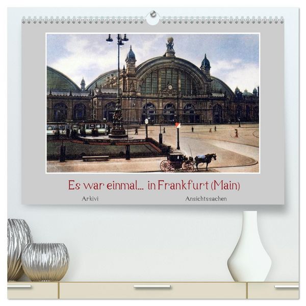 Produktbild: Es war einmal... in Frankfurt (Main) (hochwertiger Premium Wandkalender 2026 DIN A2 quer), Kunstdruck in Hochglanz