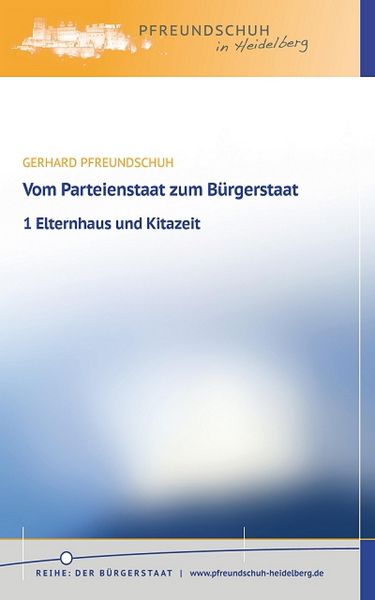 Produktbild: Vom Parteienstaat zum B&uuml;rgerstaat - 1 Elternhaus u. Kitazeit