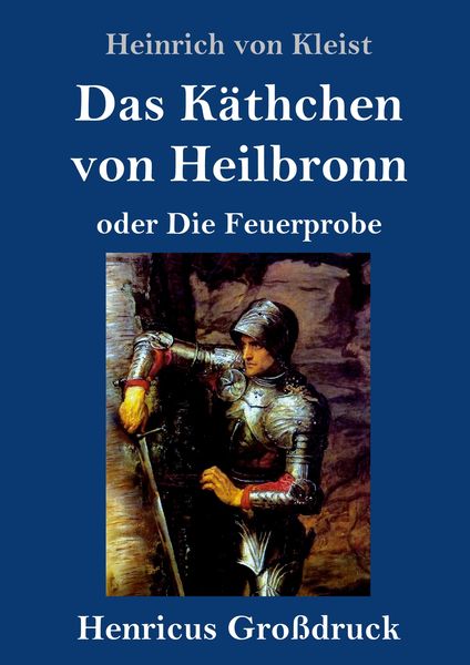 Produktbild: Das K&auml;thchen von Heilbronn oder Die Feuerprobe (Gro&szlig;druck)