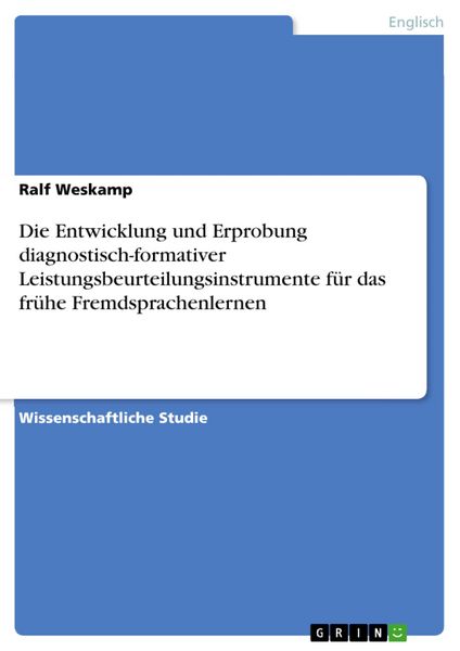 Produktbild: Die Entwicklung und Erprobung diagnostisch-formativer Leistungsbeurteilungsinstrumente f&uuml;r das fr&uuml;he Fremdsprachenlernen