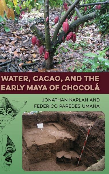 Produktbild: Water, Cacao, and the Early Maya of Chocol&aacute;