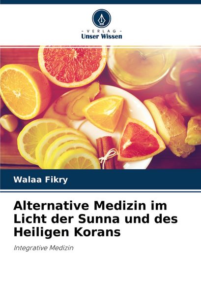 Produktbild: Alternative Medizin im Licht der Sunna und des Heiligen Korans