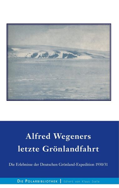 Produktbild: Alfred Wegeners letzte Gr&ouml;nlandfahrt