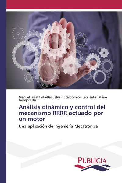 Produktbild: An&aacute;lisis din&aacute;mico y control del mecanismo RRRR actuado por un motor