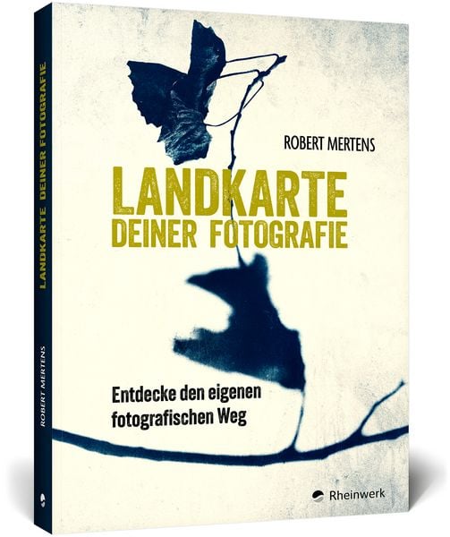 Landkarte deiner Fotografie, Taschenbuch von Robert Mertens, Rheinwerk, 9783836298780