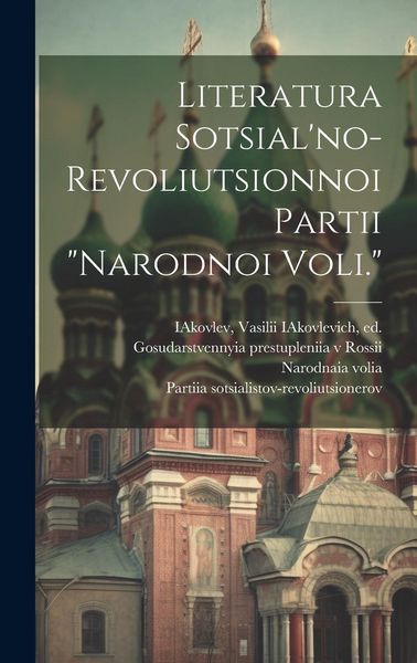 Produktbild: Literatura Sotsial'no-revoliutsionnoi Partii "narodnoi Voli."