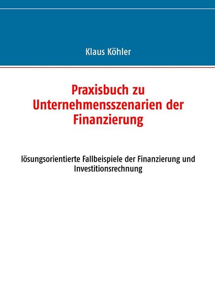 Produktbild: Praxisbuch zu Unternehmensszenarien der Finanzierung