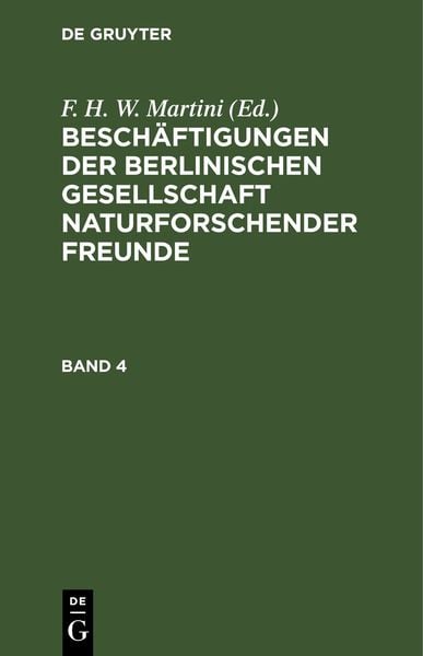 Produktbild: Besch&auml;ftigungen der Berlinischen Gesellschaft Naturforschender Freunde. Band 4