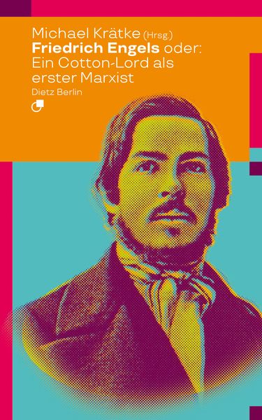 Friedrich Engels oder: Wie ein Cotton-Lord den Marxismus erfand, Taschenbuch von Friedrich Engels, Dietz Vlg Bln, 978-3-320-02368-3