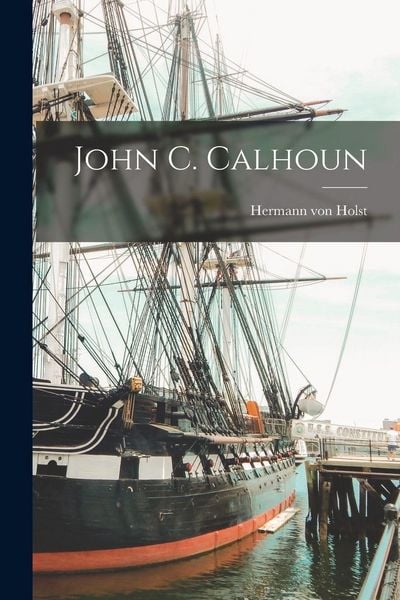 Produktbild: John C. Calhoun