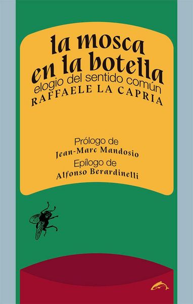 Produktbild: La mosca en la botella : elogio del sentido com&uacute;n