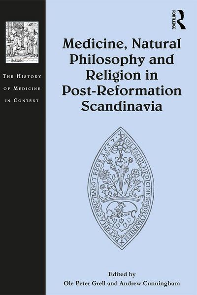 Produktbild: Medicine, Natural Philosophy and Religion in Post-Reformation Scandinavia