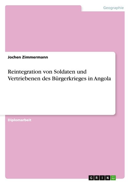 Produktbild: Reintegration von Soldaten und Vertriebenen des B&uuml;rgerkrieges in Angola