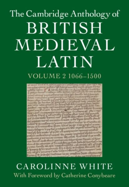 Produktbild: The Cambridge Anthology of British Medieval Latin: Volume 2, 1066-1500