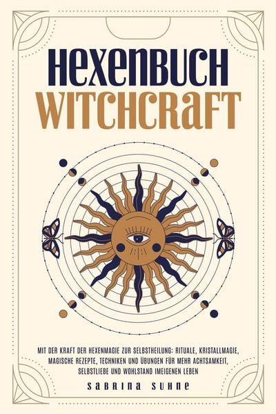 Produktbild: Hexenbuch: WITCHCRAFT - Mit der Kraft der Hexenmagie zur Selbstheilung: Rituale, Kristallmagie, magische Rezepte, Techniken und &Uuml;bungen f&uuml;r mehr Achts