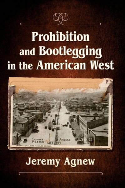 Produktbild: Prohibition and Bootlegging in the American West