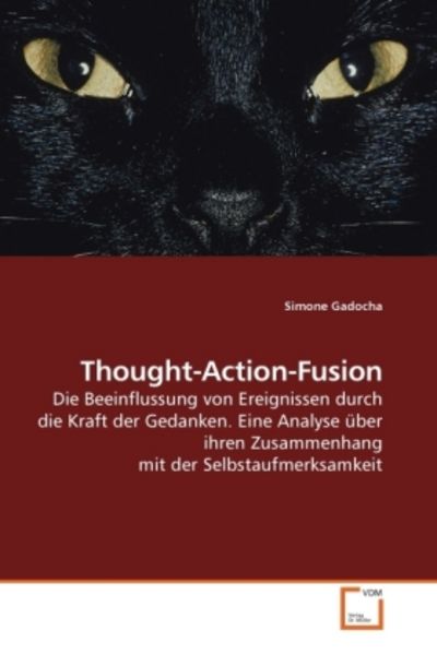 Gadocha, S: Thought-Action-Fusion, Taschenbuch von Simone Gadocha, VDM, 9783639204957