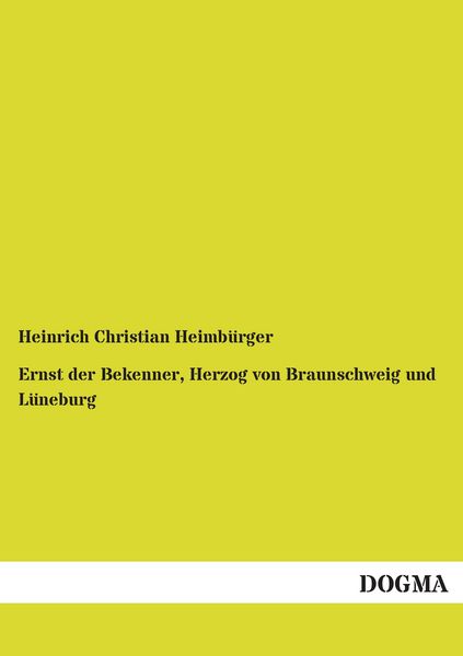 Produktbild: Ernst der Bekenner, Herzog von Braunschweig und L&uuml;neburg