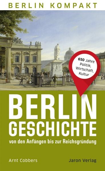 Produktbild: Berlin-Geschichte von den Anf&auml;ngen bis zur Reichsgr&uuml;ndung