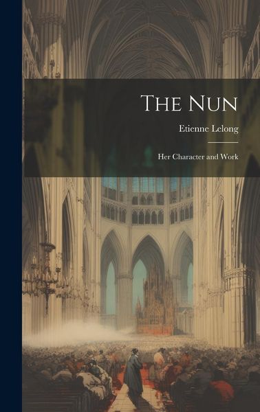 Produktbild: The Nun: Her Character and Work