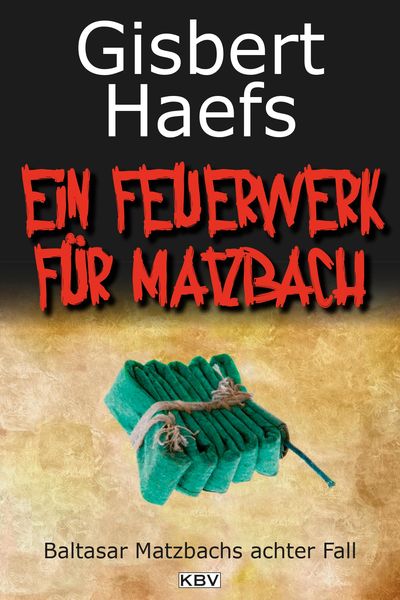 Produktbild: Ein Feuerwerk f&uuml;r Matzbach