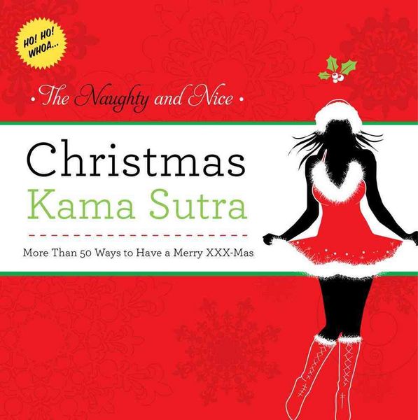 Produktbild: Cider Mill Press: Naughty and Nice Christmas Kama Sutra