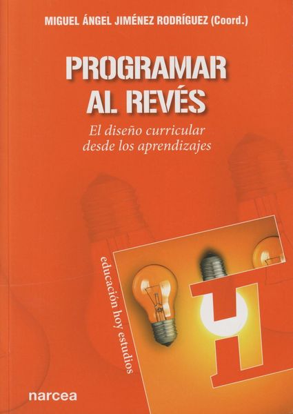 Produktbild: Programar al rev&eacute;s : el dise&ntilde;o curricular desde los aprendizajes
