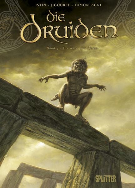 Das Treffen der Giganten / Die Druiden Band 4, Gebundene Ausgabe von Jean-Luc Istin , Jacques Lamontagne , Thierry Jigourel, Splitter-Verlag,