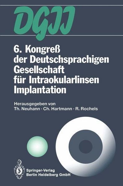 Produktbild: 6. Kongre&szlig; der Deutschsprachigen Gesellschaft f&uuml;r Intraokularlinsen Implantation