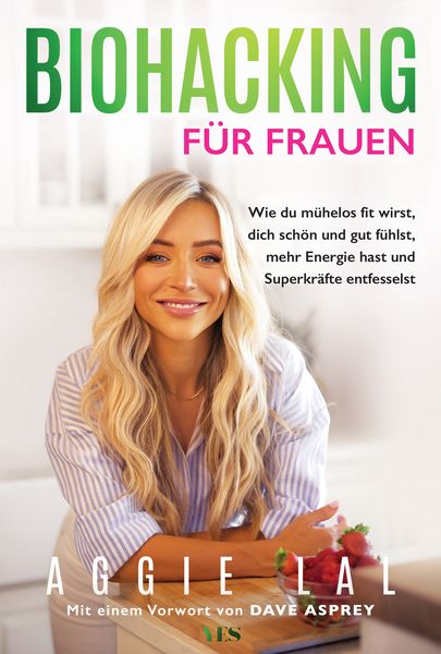 Biohacking für Frauen, Taschenbuch von Aggie Lal, Yes Publishing
