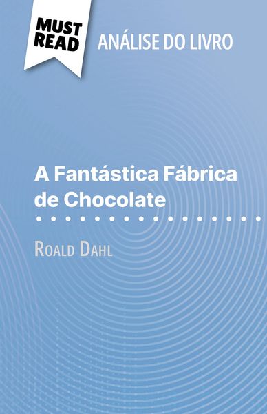 Produktbild: A Fant&aacute;stica F&aacute;brica de Chocolate de Roald Dahl (An&aacute;lise do livro)